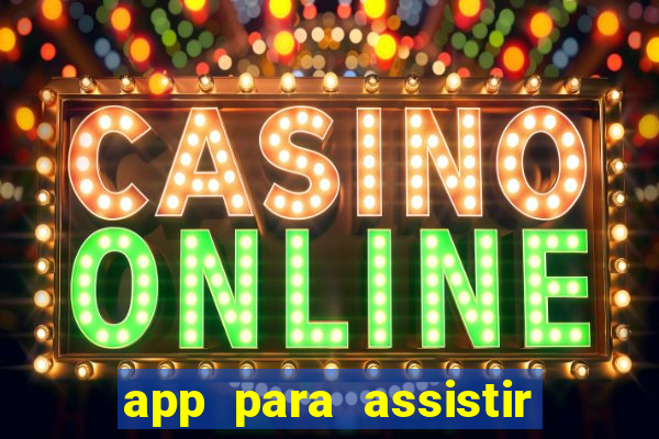 app para assistir todos os jogos de futebol